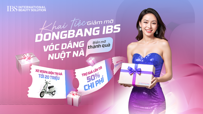 Khai tiệc giảm mỡ Dongbang IBS – Vóc dáng nuột nà, biến mỡ thành quà